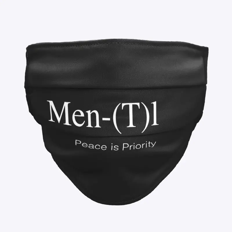 MEN(T)L Health! Your Peace is Priority!